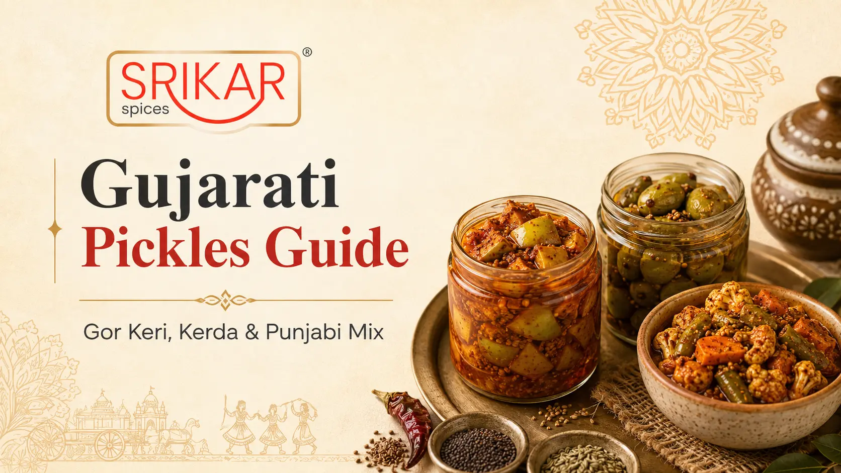 Gujarati Pickles Guide: Gor Keri, Kerda and Punjabi Mix